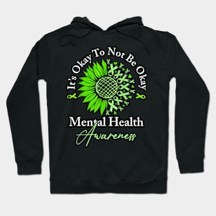 Its Okay To Not Be Okay Mental Health Awareness Green Ribbon Hoodie